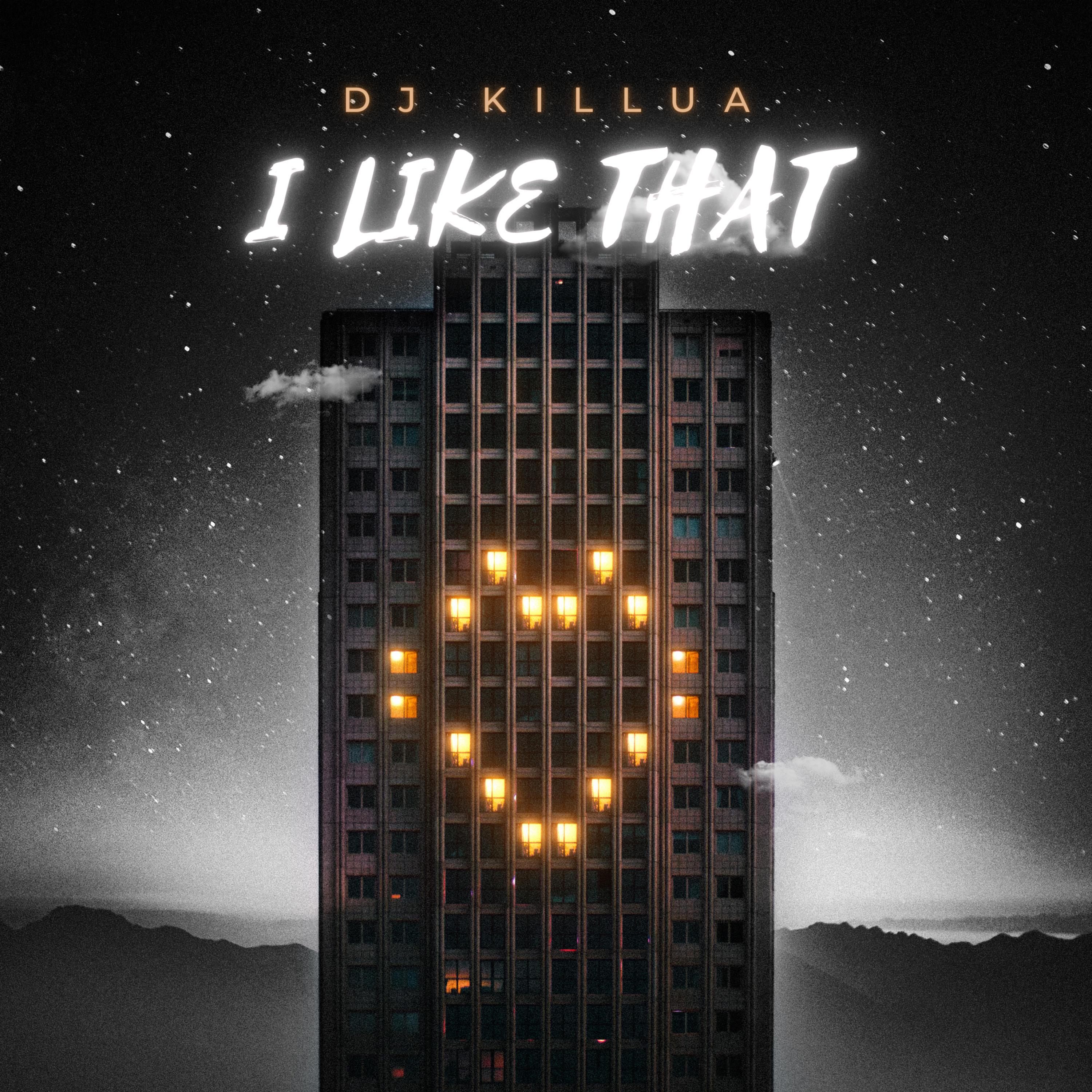 Dj Killua - I like that