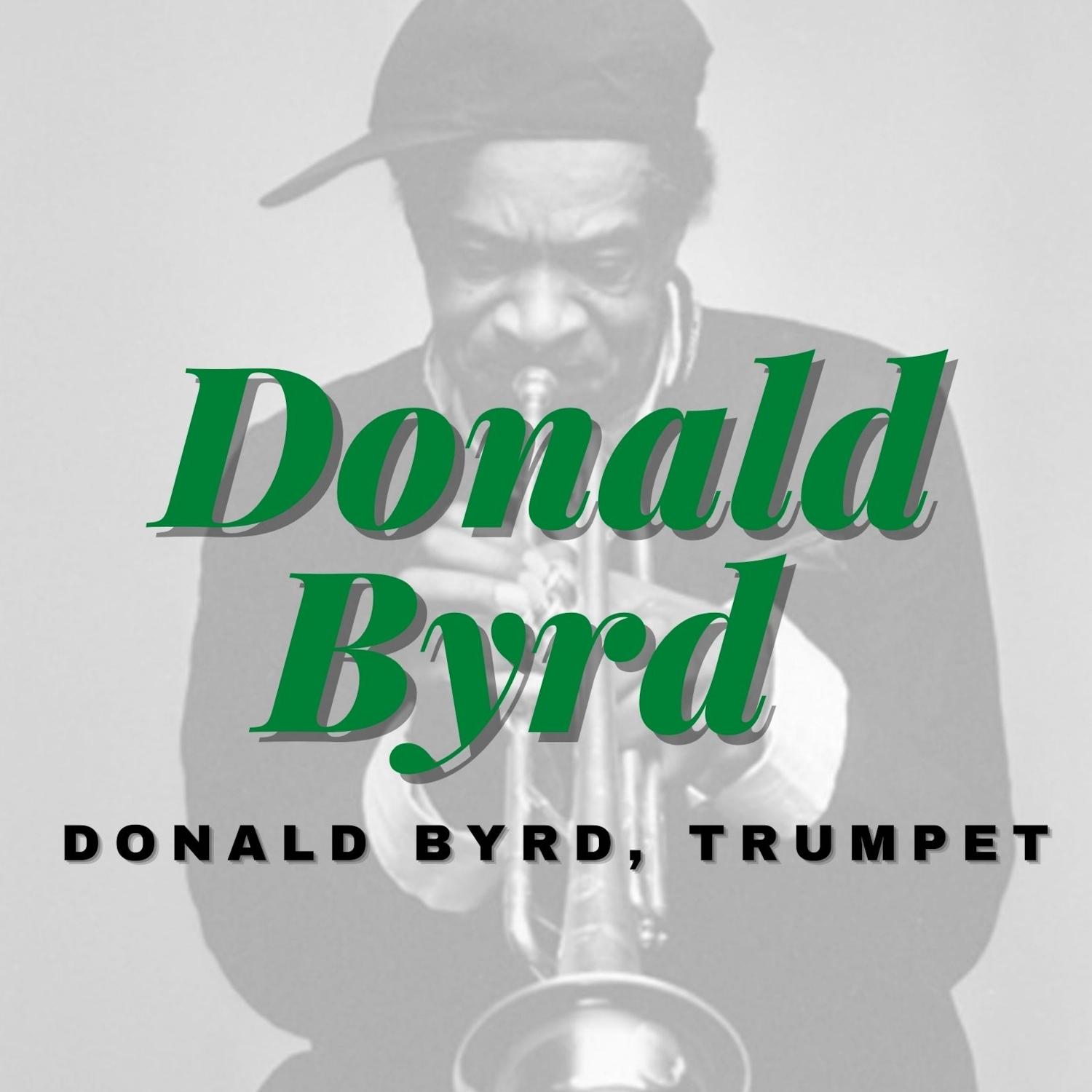 Donald Byrd, Trumpet
