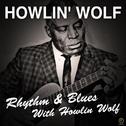 Howlin' Wolf, Rhythm & Blues With Howlin Wolf专辑