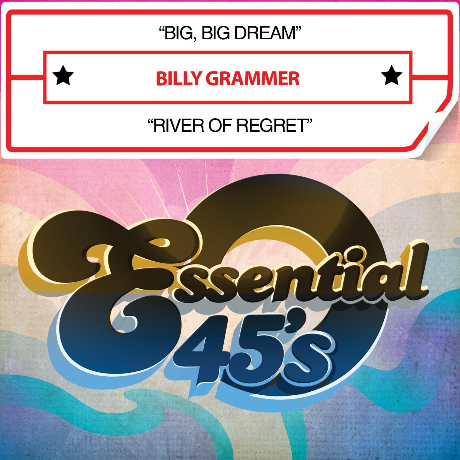 Big, Big Dream / River of Regret (Digital 45)