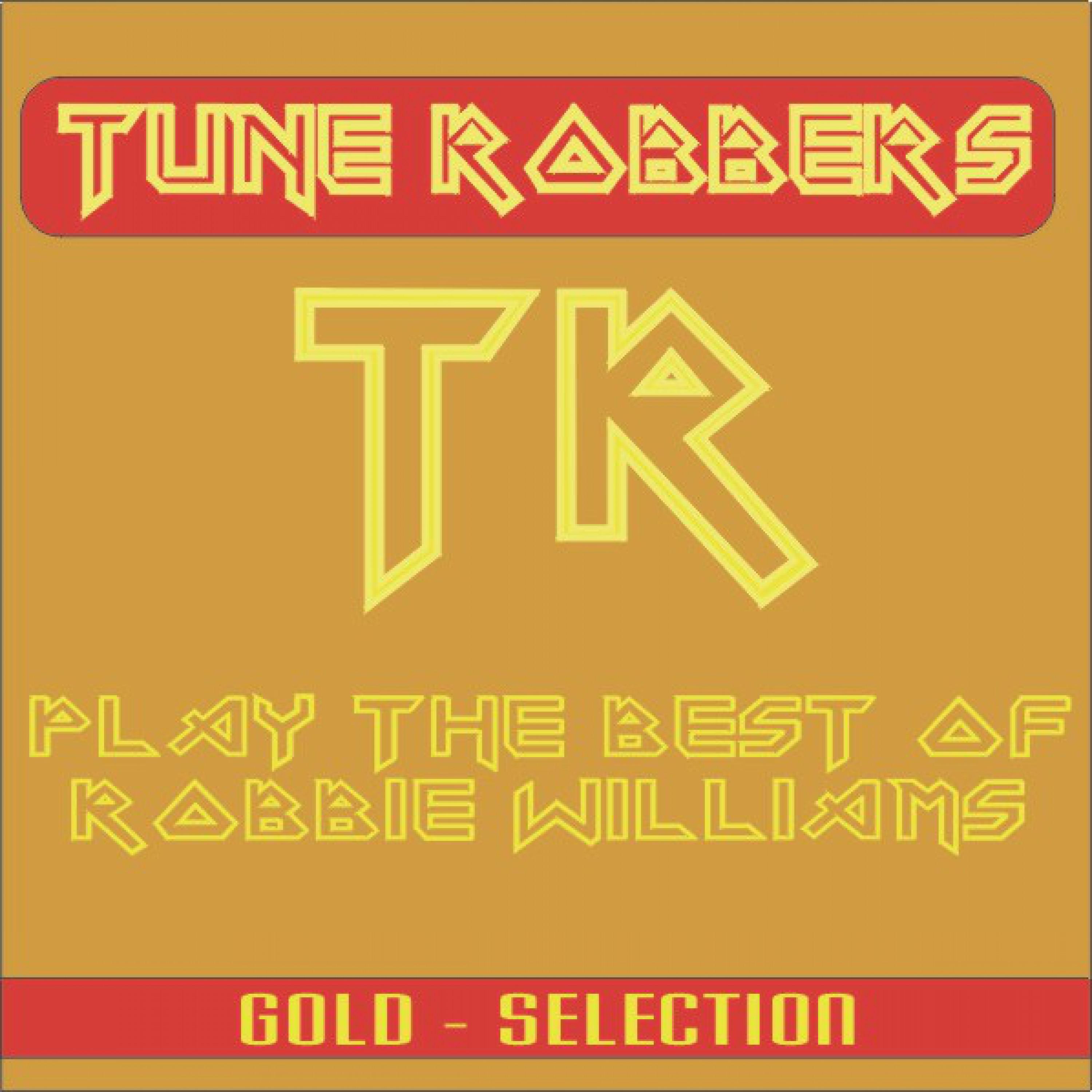 Best of Robbie Williams Performed by the Tune Robbers