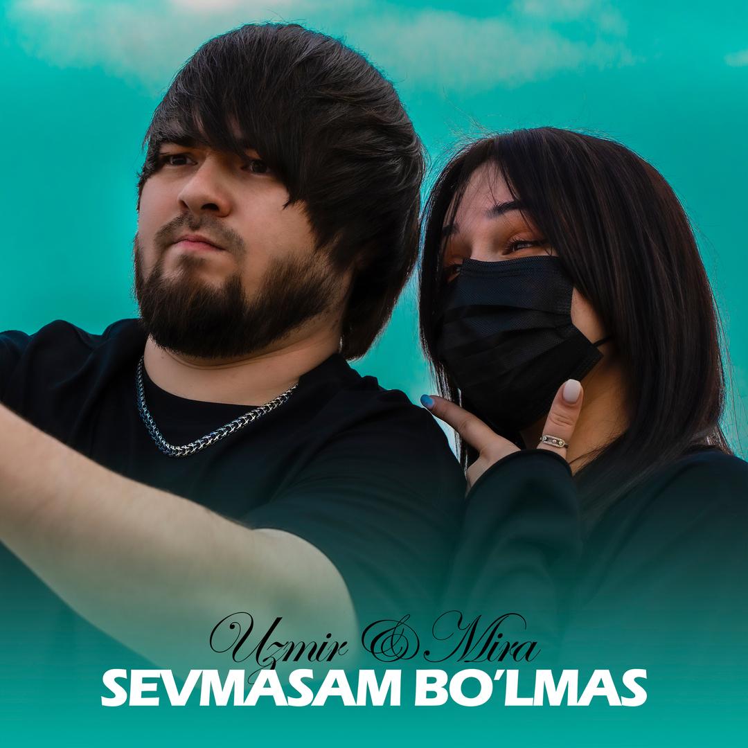 Sevmasam bo'lmas