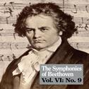 The Symphonies of Beethoven, Vol. VI: No. 9专辑
