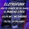 Silva MC - Eletrofunk - Vou Te Comer Só de Raiva - O Mundão Girou