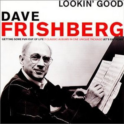 Dave Frishberg - Getting Some Fun Out Of Life