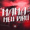 Love Fluxos - MAMA MEU PIRU (Super Slowed)