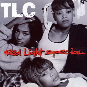 TLC - RED LIGHT SPECIAL （降4半音）