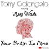 Tony Colangelo - Your Brain Is Mine (Tony Colangelo Rejack Mix)