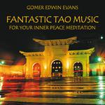 Fantastic Tao Music for Meditation专辑