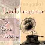 Türk Sanat Müziğinde Unutulmayanlar专辑