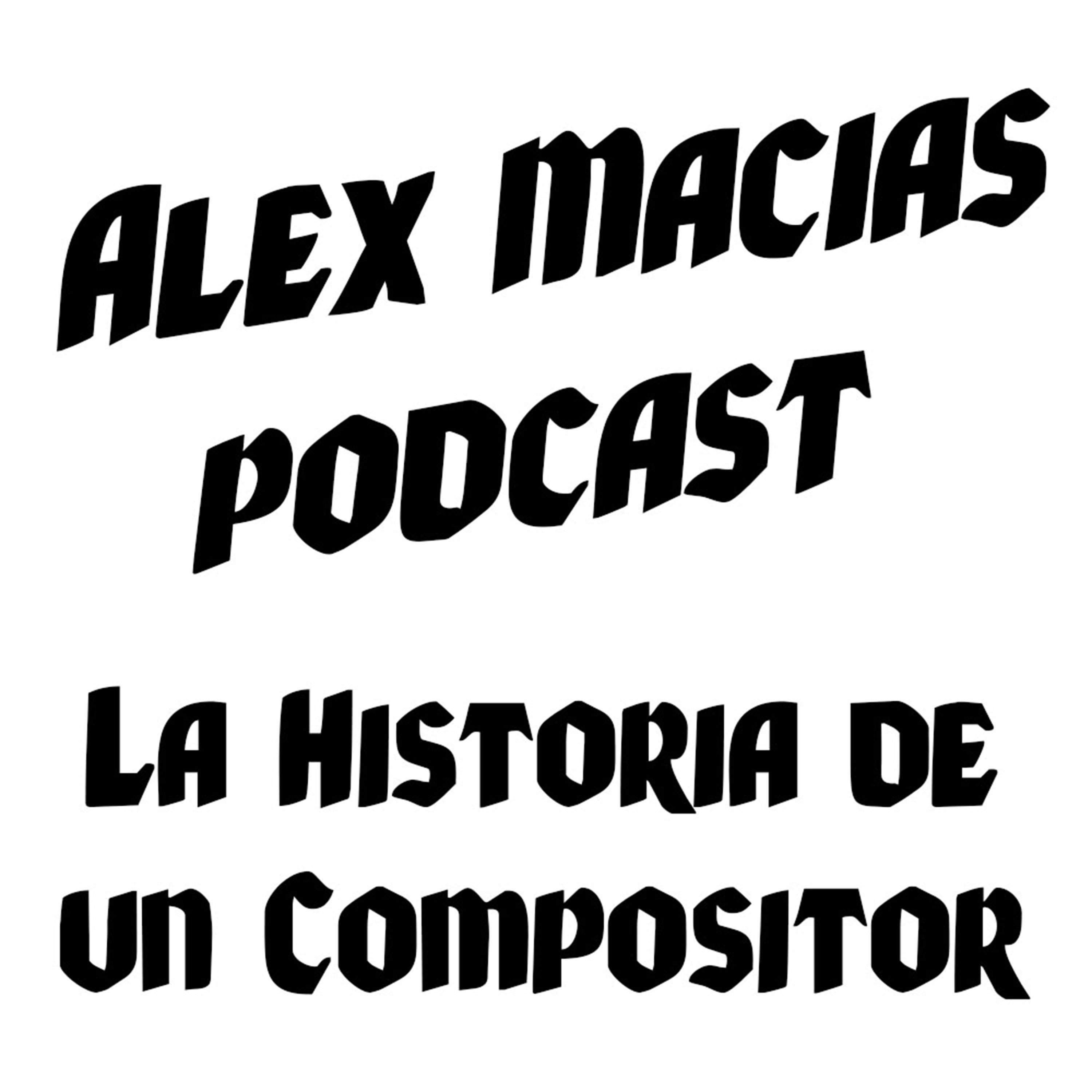 Alex Macias - La Historia de un Compositor