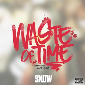 Snow Tha Product - Waste of Time (Karaoke Version) 带和声伴奏 （降3半音）