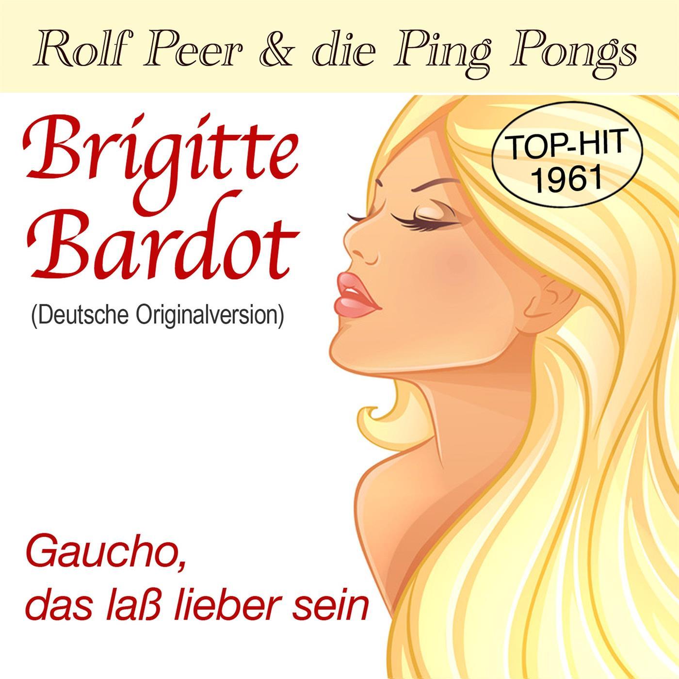 Brigitte Bardot (Deutsche Originalversion)