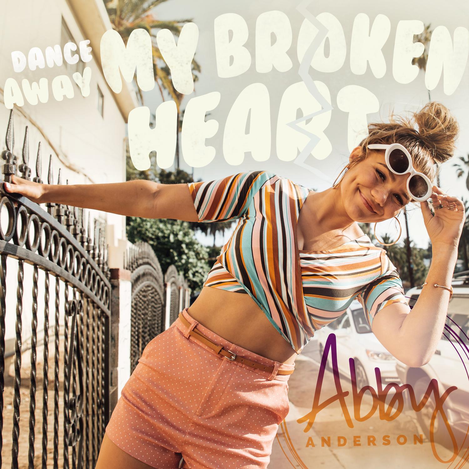 Abby Anderson - Dance Away My Broken Heart