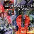 The String Quartet Tribute to Nirvana