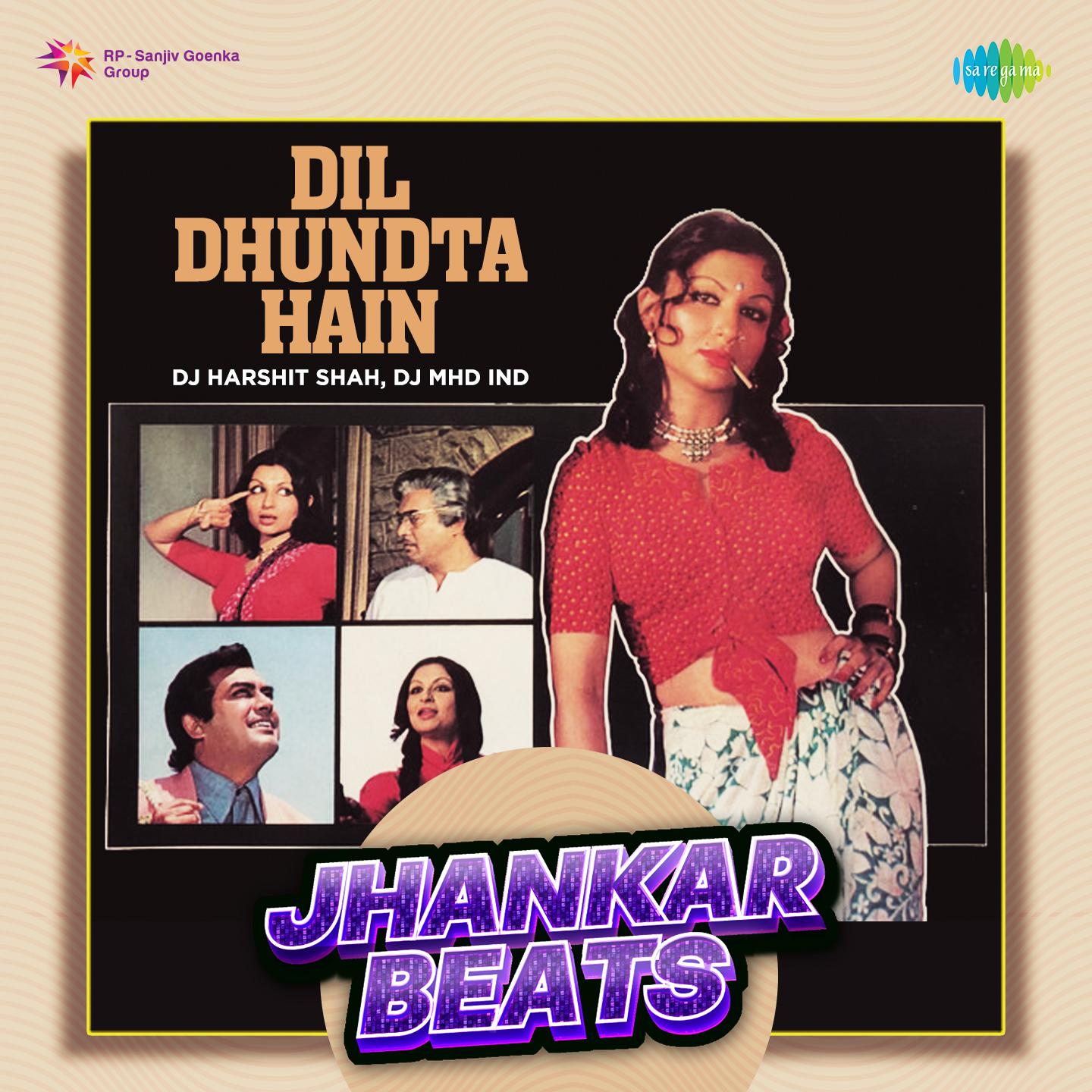 DJ Harshit Shah - Dil Dhundta Hain - Jhankar Beats