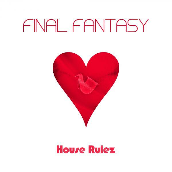 House Rulez - Final Fantasy