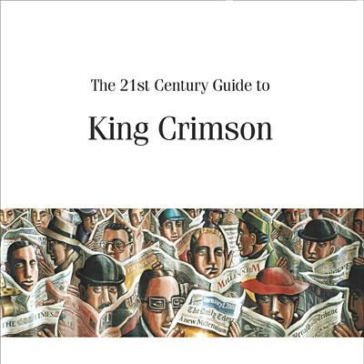 The 21st Century Guide To King Crimson: Volume Two, 1981-2003专辑