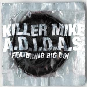 A.D.I.D.A.S. - Killer Mike Feat. Big Boi (OT karaoke) 带和声伴奏