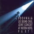 Boohwal & Lee Seung Chul Joint Concert Part.1