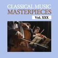 Classical Music Masterpieces, Vol. XXX