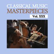 Classical Music Masterpieces, Vol. XXX