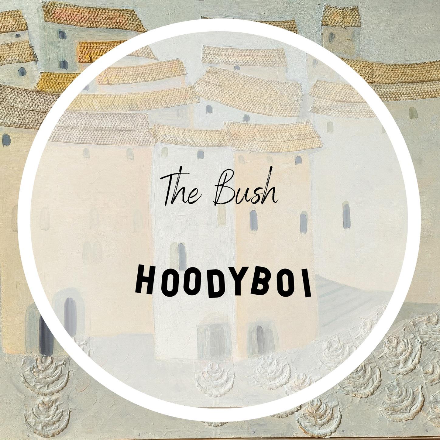 HoodyBoi - The Bush