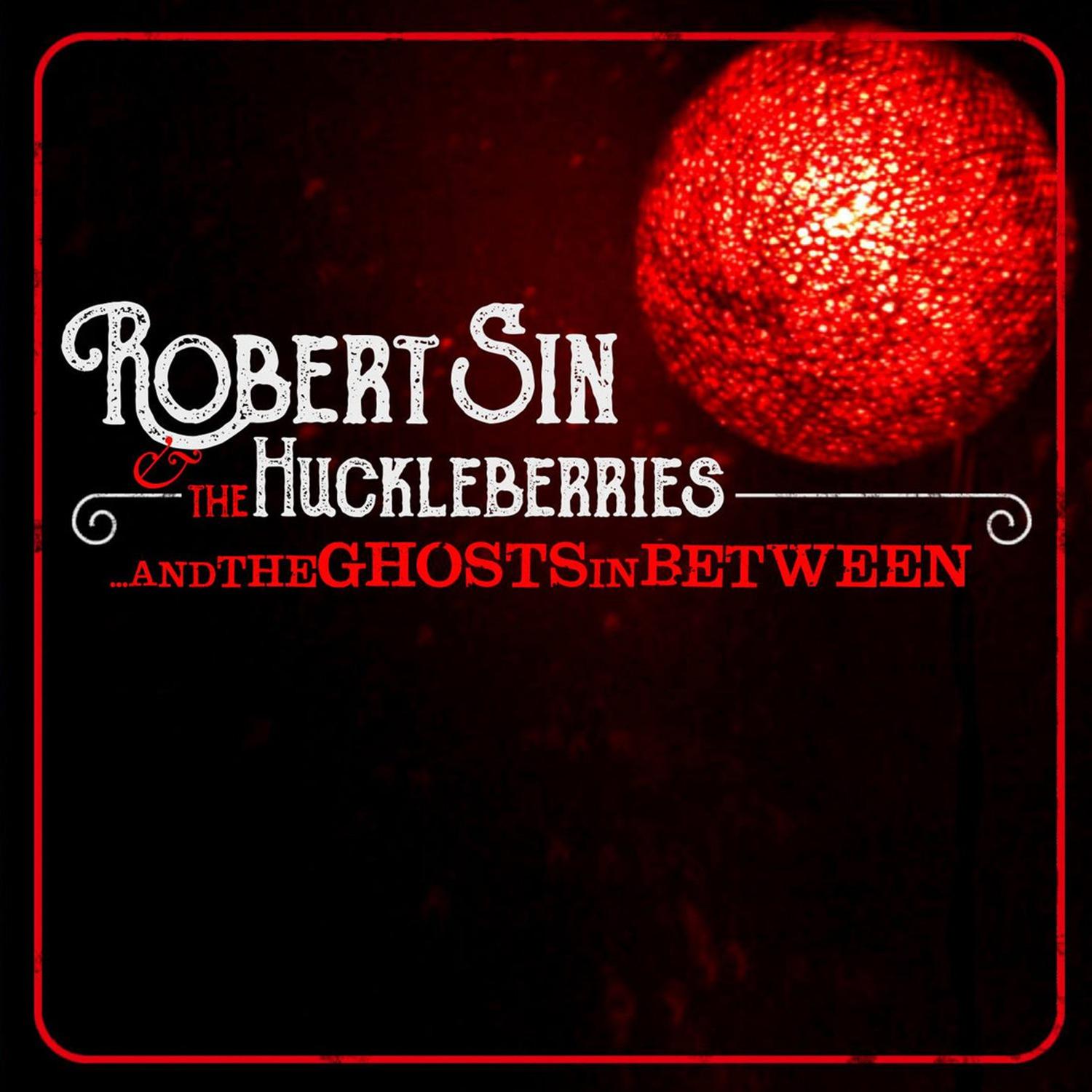 go back to your man - robert sin & the huckleberries - 单曲