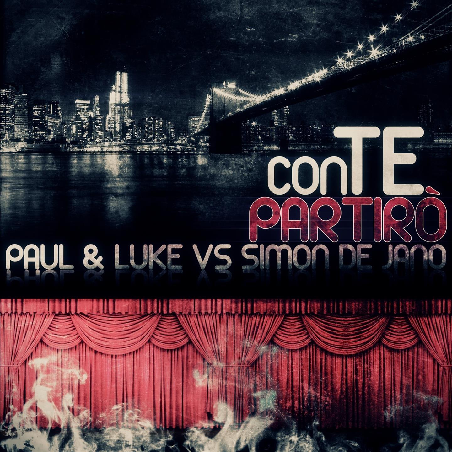 Con te partirò (Paul & Luke Vs Simon De Jano)