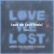 Love We Lost(Remix)