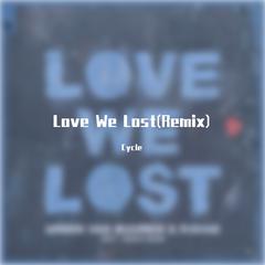 Love We Lost(Remix)