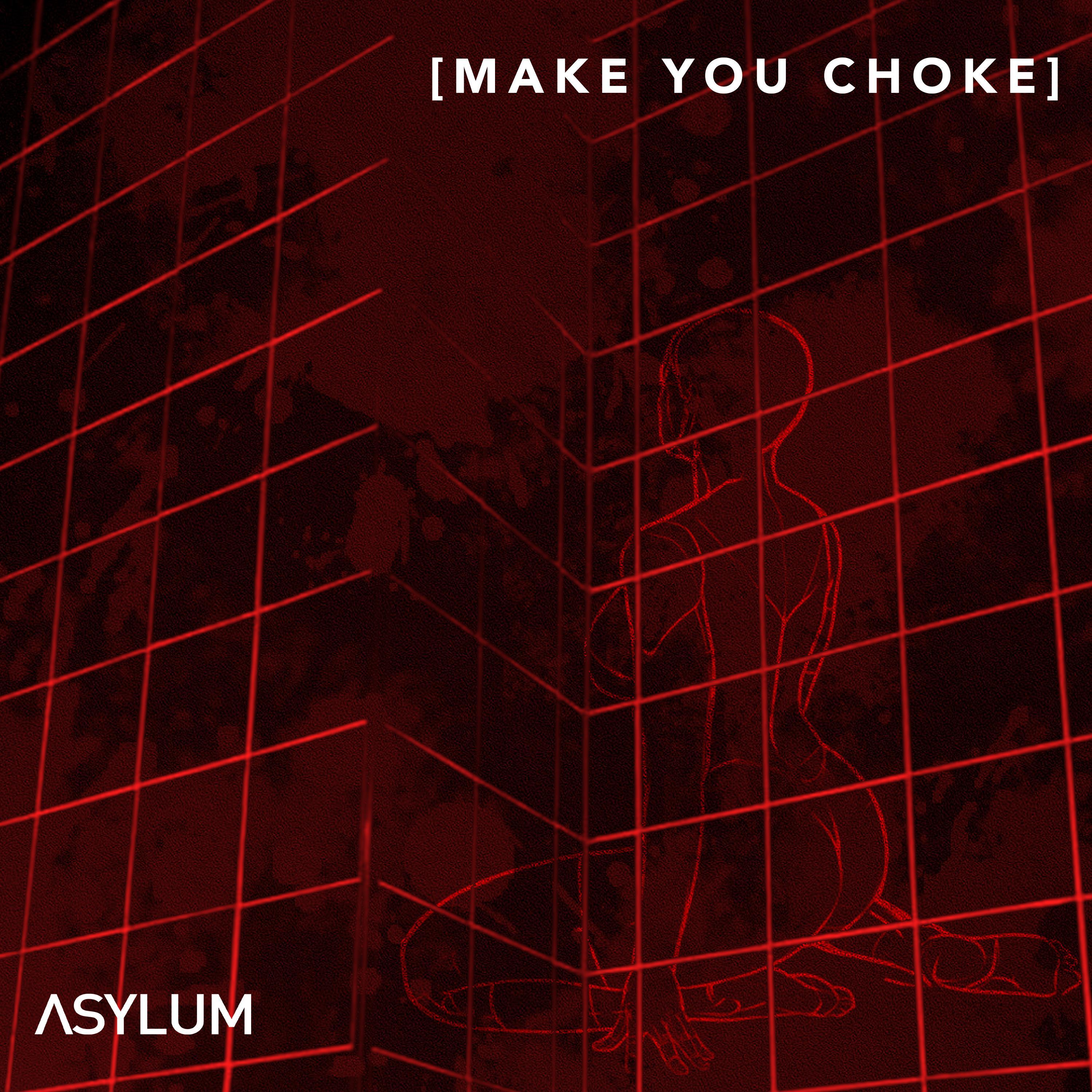 Make You Choke