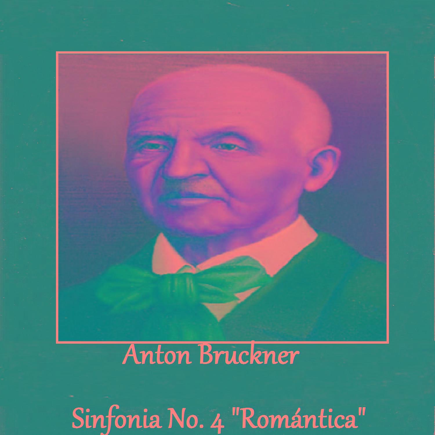 Anton Bruckner - Sinfonia No. 4 "Romántica"