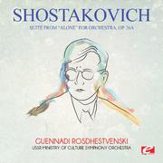 Shostakovich: Suite from "Alone" For Orchestra, Op. 26a (Digitally Remastered)