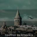 Trapped in Istanbul专辑