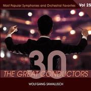 30 Great Conductors - Wolfgang Sawallisch, Vol. 25