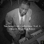 Nat King Cole Collection, Vol. 4: I Know That You Know专辑