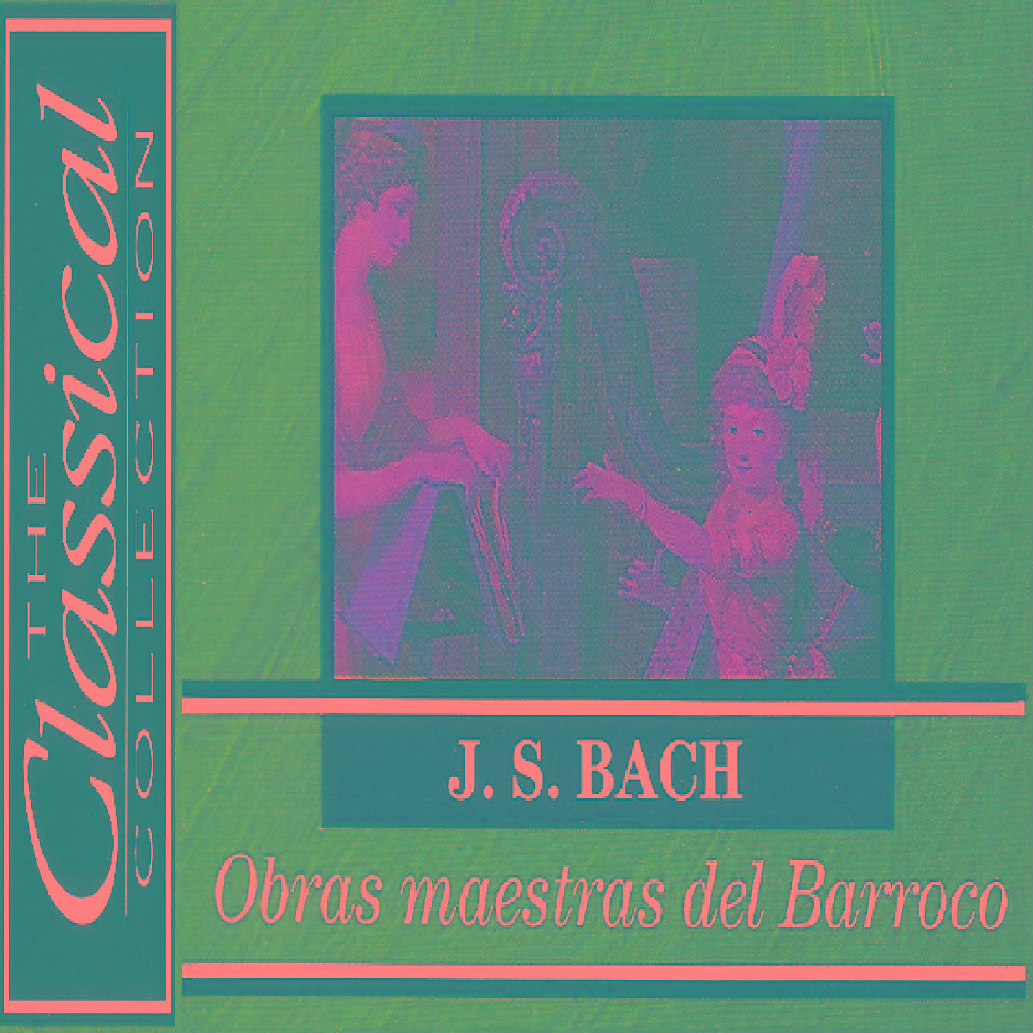 The Classical Collection - J. S. Bach - Obras maestras del Barroco专辑