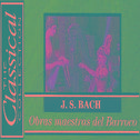 The Classical Collection - J. S. Bach - Obras maestras del Barroco专辑