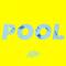 Pool (feat. Meron Ryan)专辑