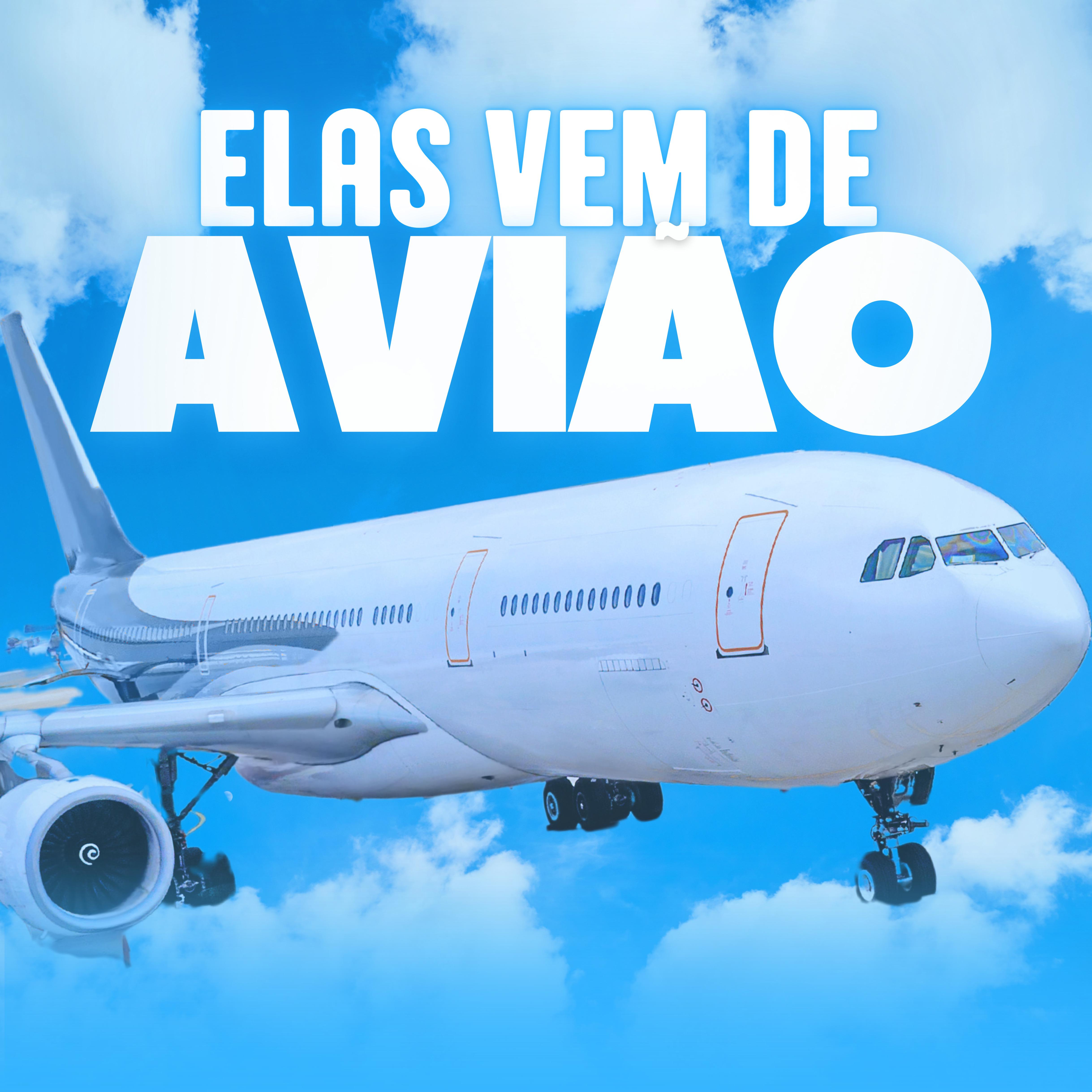 Mc A Midia - Elas Vem de Avião