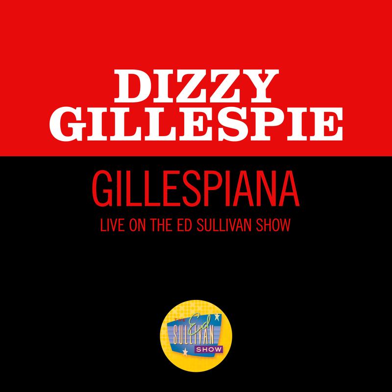 Gillespiana (Live On The Ed Sullivan Show, April 30, 1961)