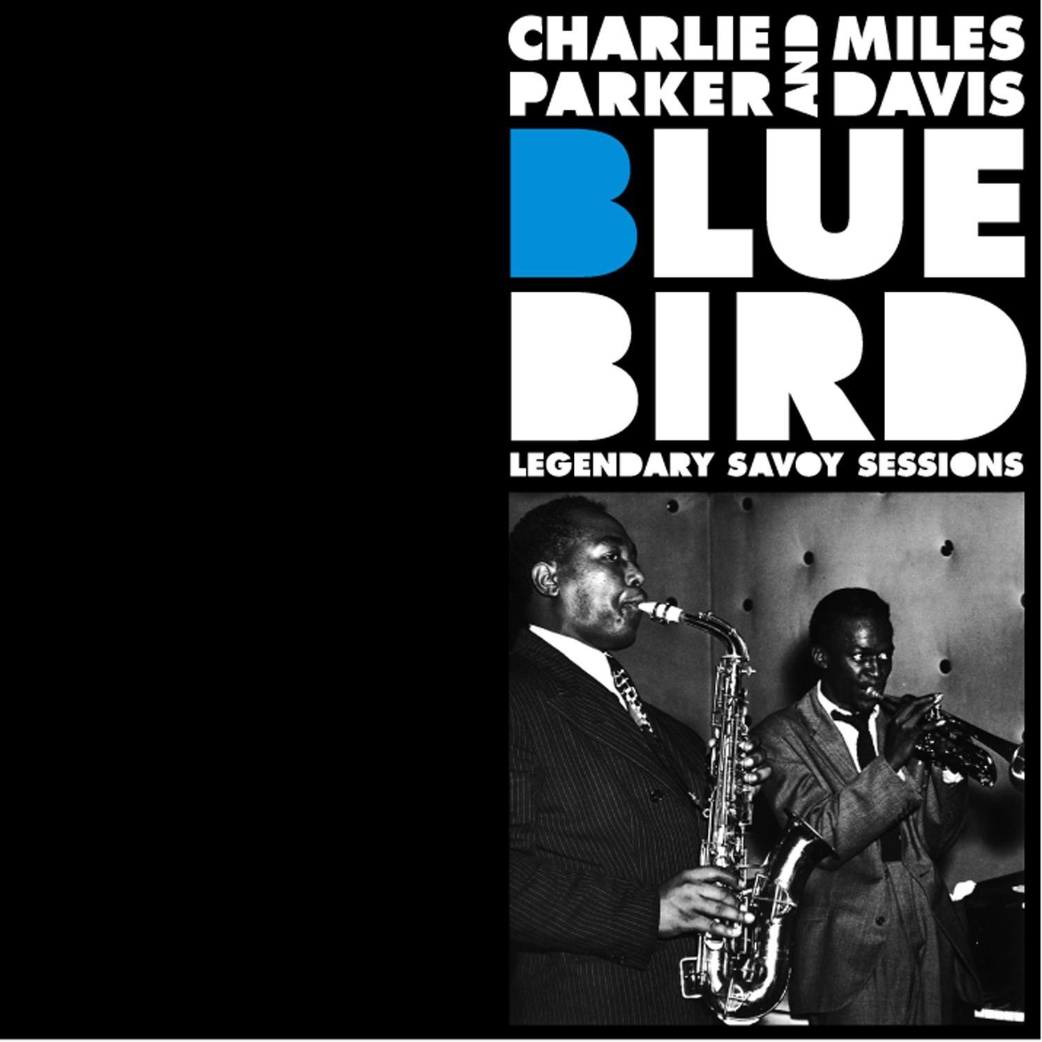 Bluebird Legendary Savoy Sessions (with Miles Davis)