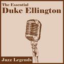 Jazz Legends: The Essential Duke Ellington专辑