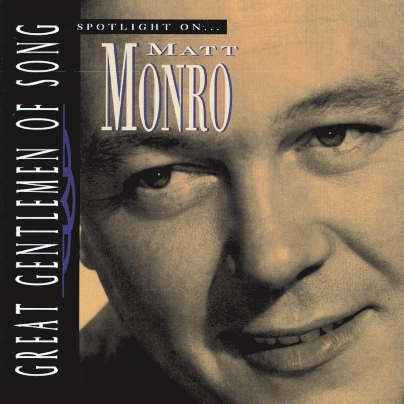 Great Gentlemen Of Song / Spotlight On Matt Monro