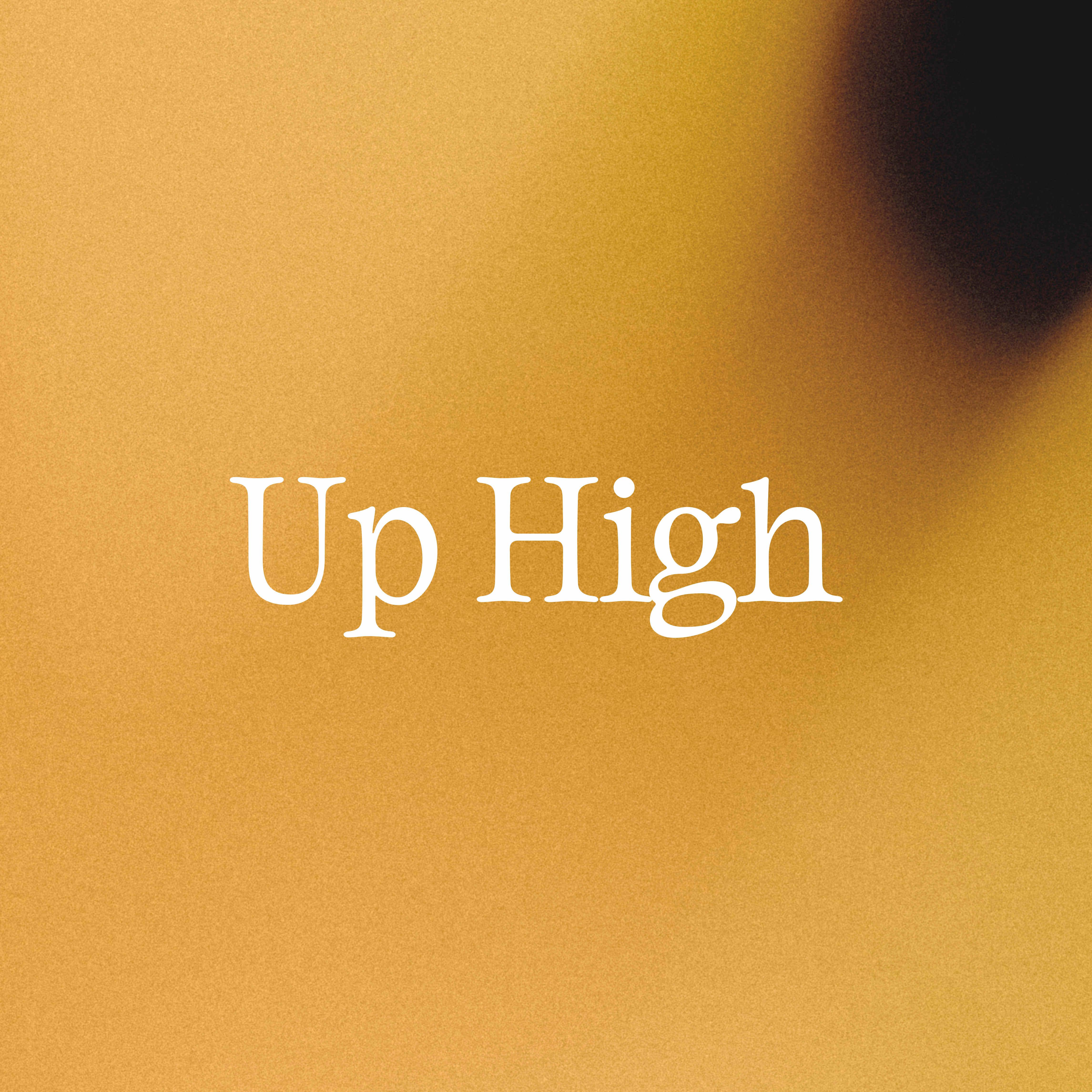 Up High