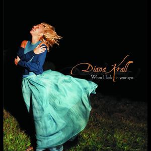 Diana Krall - When I Look in Your Eyes (Karaoke Version) 带和声伴奏 （升1半音）