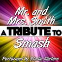 Mr. And Mrs. Smith (A Tribute to Smash) - Single专辑