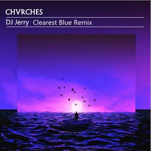 Chvrches-Clearest Blue  立体声伴奏 （降3半音）