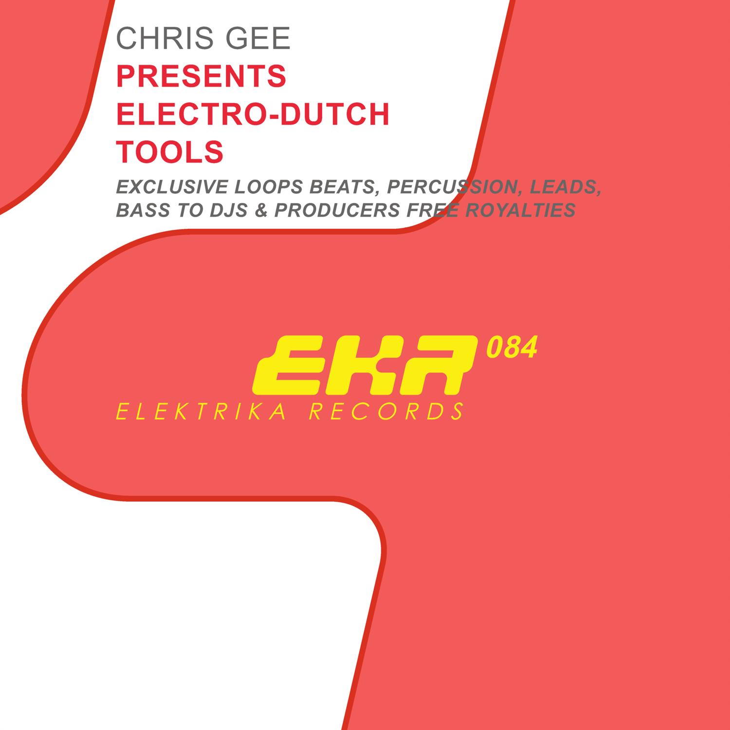 Chris Gee Presents Electro-Dutch Tools
